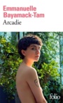 Couverture du livre Arcadie - BAYAMACK-TAM EMMANUELLE - 9782072874819