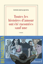 Couverture du livre Toutes les histoires d'amour ont été racontées, sauf une - BENACQUISTA TONINO - 9782072876073