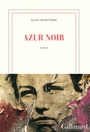 Couverture du livre Azur noir - Blottière Alain - 9782072879333
