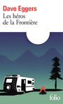 Couverture du livre Héros de la frontière (Les) - EGGERS DAVE - 9782072882012