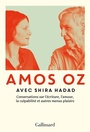 Couverture du livre Conversations sur l'écriture, l'amour, la culpabilité et autres - Oz Amos & Hadad Shira - 9782072889110