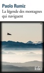 Couverture du livre La légende des montagnes qui naviguent - Rumiz Paolo - 9782072892554