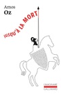 Couverture du livre Jusqu'à la mort - OZ AMOS - 9782072893902