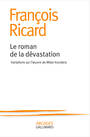 Couverture du livre Roman de la dévastation: variations sur l'oeuvre de Milan Kundera - Ricard François - 9782072897740