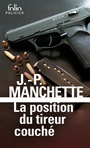 Couverture du livre Position du tireur couché (La) - MANCHETTE JEAN-PATRICK - 9782072899362