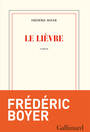 Couverture du livre Lièvre (Le) - Boyer Frédéric - 9782072901348