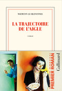 Couverture du livre Trajectoire de l'aigle (La) - Le Blevennec Nolwenn - 9782072906756