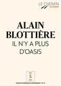 Couverture du livre Le Chemin (N°17) - Il n’y a plus d'Oasis - Blottière Alain - 9782072911880