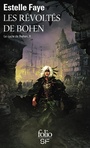Couverture du livre Révoltés de Bohen (Les) - Faye Estelle - 9782072945762
