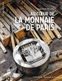 Couverture du livre Au coeur de la Monnaie de Paris - Mouret Jean-Noël - 9782072947131