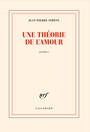 Couverture du livre Une théorie de l'amour - Siméon Jean-Pierre - 9782072950728