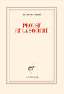 Couverture du livre Proust et la société - Tadié Jean-Yves - 9782072958274