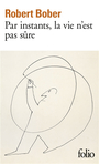 Couverture du livre Par instants, la vie n'est pas sûre - BOBER ROBERT - 9782072964428