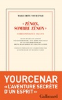 Couverture du livre Zénon ! Sombre Zénon ! : correspondance 1968-1970 - YOURCENAR MARGUERITE - 9782072988936