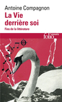 Couverture du livre Vie derrière soi (La) Fins de la littérature - COMPAGNON ANTOINE - 9782072989339