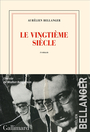 Couverture du livre Vingtième siècle (Le) - Bellanger Aurélien - 9782072992551