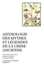 Couverture du livre Anthologie des mythes et légendes de la Chine ancienne - Mathieu Rémi - 9782072992803