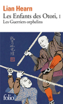 Couverture du livre Enfants de Otori 1 Guerriers orphelins (Les) - HEARN LIAN - 9782073004062