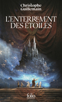 Couverture du livre Enterrement des étoiles (L') - Guillemain Christophe - 9782073004475