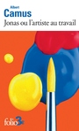Couverture du livre Jonas ou L'artiste au travail ; La pierre qui pousse - CAMUS ALBERT - 9782073007780