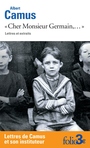 Couverture du livre Cher monsieur germain : lettres et extraits - CAMUS ALBERT - 9782073013446