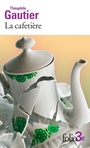 Couverture du livre Cafetière : et autres contes fantastiques (La) - Gautier Théophile - 9782073013545