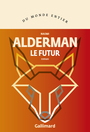 Couverture du livre Futur (Le) - ALDERMAN NAOMI - 9782073022929