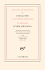Couverture du livre Discours de réception de Pascal Ory à l’Académie française et réponse d’Erik Orsenna - ORY PASCAL - 9782073023193