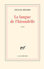 Couverture du livre La langue de l'hirondelle - DU BOUCHET PAULE - 9782073026934