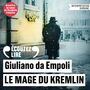 Couverture du livre Mage du Kremlin (Le) (7h30m, lu par Pierre-François Garel) - Da Empoli Giuliano - 9782073034274