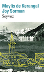 Couverture du livre Seyvoz - Kerangal Maylis de & Sorman J. - 9782073054258