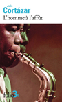 Couverture du livre Homme à l'affût : à la mémoire de Charlie Parker (L') - CORTAZAR JULIO - 9782073073686