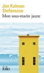 Couverture du livre Mon sous-marin jaune - Stefansson Jon Kalman - 9782073094735