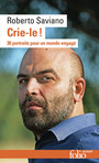 Couverture du livre Crie-le ! : 30 portraits pour un monde engagé : essai - SAVIANO ROBERTO - 9782073102959