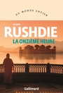 Couverture du livre Onzième heure (La) - RUSHDIE SALMAN - 9782073125347