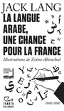 Couverture du livre Langue arabe, une chance pour la France (La) - LANG JACK - 9782073130167
