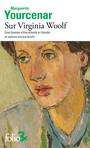 Couverture du livre Sur Virginia Woolf : Une femme étincelante et timide et autres te - YOURCENAR MARGUERITE - 9782073139283