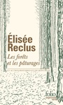 Couverture du livre Forêts et les pâturages (Les): et autres histoires d'une montagne - Reclus Elisée - 9782073139658
