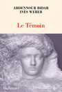 Couverture du livre Témoin : conseils pour l'exercice spirituel au quotidien (Le) - Bidar Abdennour & Weber Inès - 9782073154903