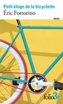 Couverture du livre Petit éloge de la bicyclette - FOTTORINO ERIC - 9782073155573