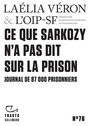 Couverture du livre Ce que Sarkozy n'a pas dit sur la prison Journal de 87.000 - Veron Laélia - 9782073170309