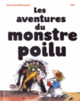 Couverture du livre Aventures du monstre poilu (Les) - BICHONNIER HENRIETTE - 9782075077682