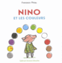 Couverture du livre Nino et les couleurs - Pittau Francesco - 9782075078320