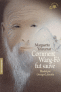 Couverture du livre Comment Wang-Fô fut sauvé (NE) - YOURCENAR MARGUERITE - 9782075078436