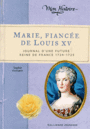 Couverture du livre Marie, fiancée de Louis XV : journal d'une future reine de France - Humann Sophie - 9782075080484
