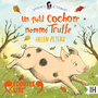 Couverture du livre Un petit cochon nommé Truffe - Peters Helen & Snowdon Ellie - 9782075087698