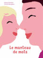 Couverture du livre Manteau de mots (Le) - Alméras Arnaud & Bourgeau V. - 9782075089548