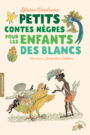 Couverture du livre Petits contes nègres pour les enfants des Blancs - CENDRARS BLAISE - 9782075097079