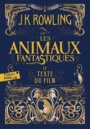 Couverture du livre Animaux fantastiques (Les): le texte du film - ROWLING J.K. - 9782075121385