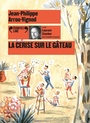 Couverture du livre Cerise sur le gâteau (La) lu par Laurent Stocker - ARROU-VIGNOD JEAN-PHILIPPE - 9782075141451